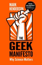 Geek Manifesto The Why science matters