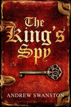 The King's Spy by Andrew Swanston