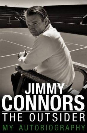 The Outsider: My Autobiography by Jimmy Connors