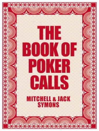 The Book of Poker Calls by M Symons & J