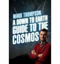 A Down to Earth Guide to the Cosmos