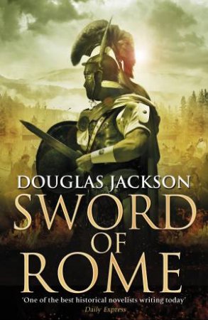 Sword Of Rome by Douglas Jackson