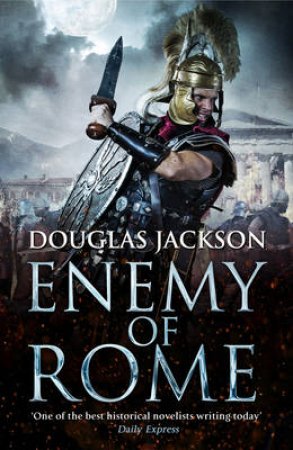 Enemy Of Rome by Douglas Jackson