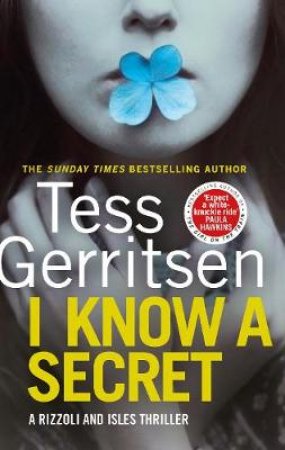 I Know a Secret: (Rizzoli & Isles 12) by Tess Gerritsen