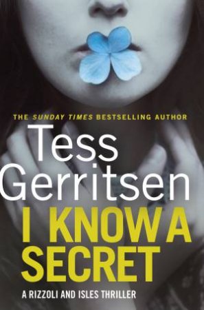 I Know A Secret by Tess Gerritsen