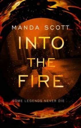 Into The Fire by Manda Scott