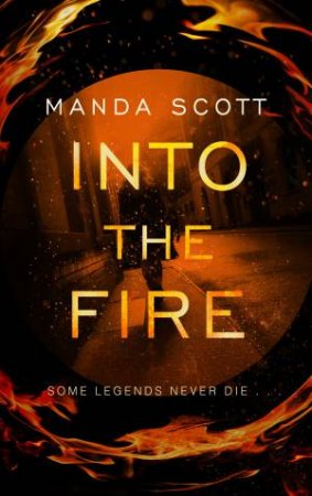 Into The Fire by Manda Scott