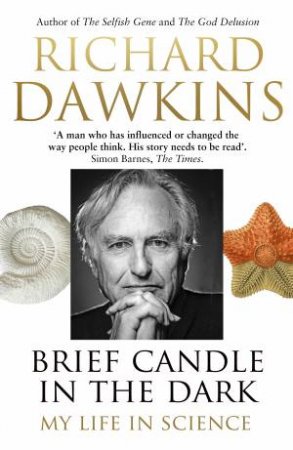Brief Candle in the Dark by Richard Dawkins