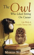 The Owl Who Liked Sitting on Caesar