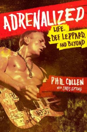 Adrenalized by Phil Collen & Chris Epting