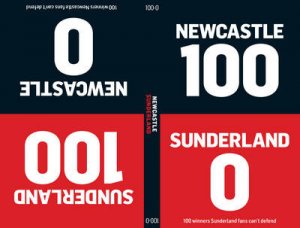 100-0: Sunderland-Newcastle/Newcastle-Sunderland by Will/Glynn-Jones, Tim Brooks