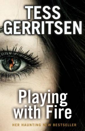 Playing with Fire by Tess Gerritsen