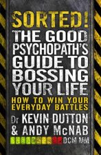 Sorted How to get what you want out of life The Good Psychopath