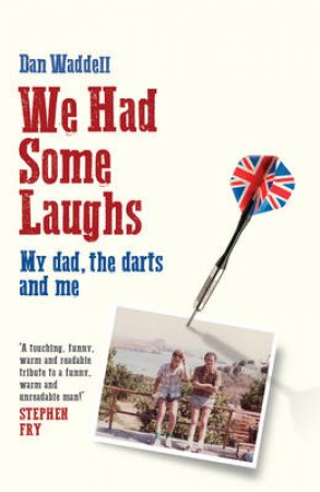 We Had Some Laughs by Dan Waddell
