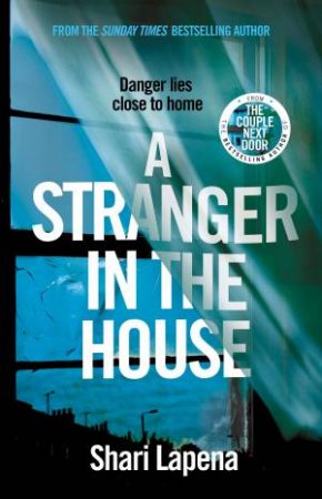 A Stranger in the House by Shari Lapena
