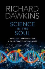 Science in the Soul Selected Writings of a Passionate Rationalist