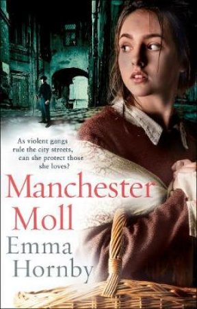 Manchester Moll by Emma Hornby