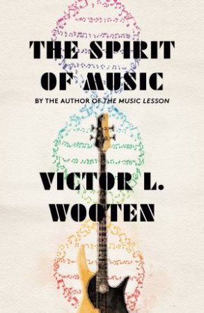 The Spirit Of Music by Victor L. Wooten