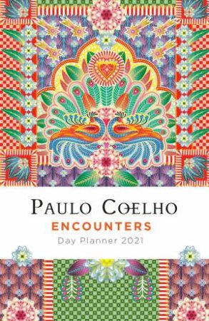 Encounters Day Planner 2021 by Paulo Coelho