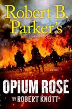 Robert B Parkers Opium Rose