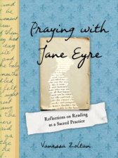 Praying With Jane Eyre