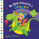 My Best Friend Is A Dragon A LiftTheFlap Book