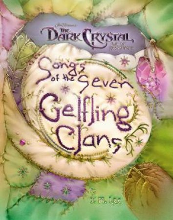Songs Of The Seven Gelfling Clans by J. M. Lee