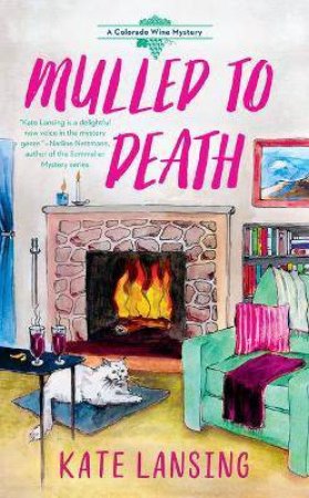 Mulled To Death by Kate Lansing
