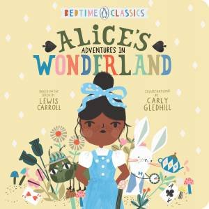Alice's Adventures In Wonderland by Lewis Carroll & Tony Ross
