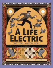 A Life Electric A Story Of Nikola Tesla