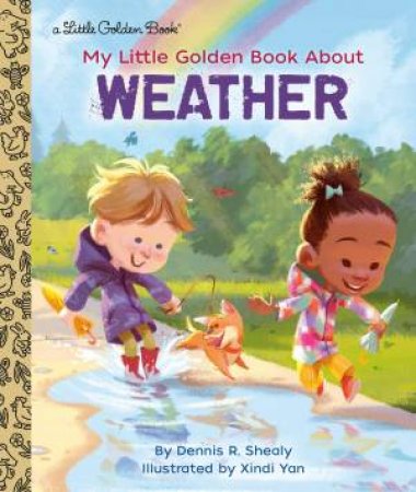 LGB My Little Golden Book About Weather by Dennis R. Shealy