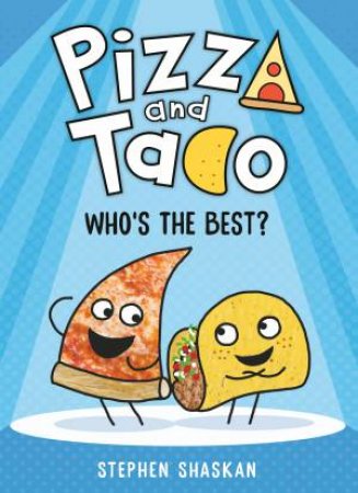 Pizza And Taco: Who's The Best? by Stephen Shaskan