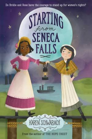 Starting From Seneca Falls by Karen Schwabach