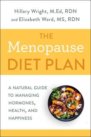 The Menopause Diet Plan by Hillary Wright & Elizabeth M. Ward