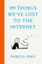 100 Things Weve Lost to the Internet