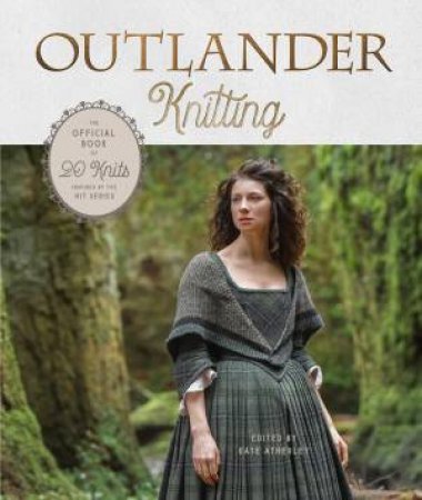 Outlander Knitting by Kate Atherly