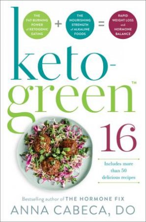 Keto-Green 16 by Anna Cabeca