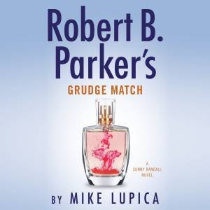 Robert B. Parker's Grudge Match by Mike Lupica