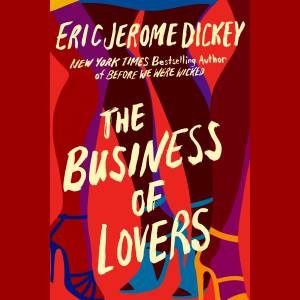 The Business Of Lovers by Eric Jerome Dickey