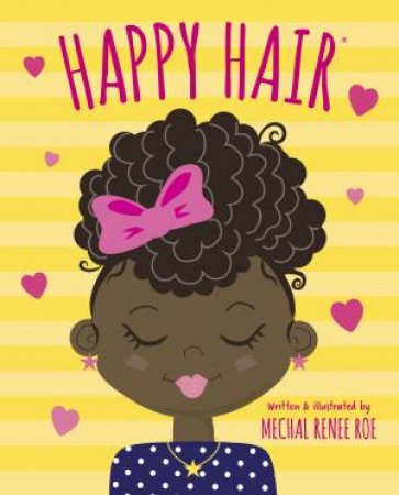 Happy Hair by Mechal Renee Roe