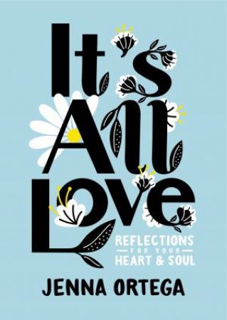 It's All Love by Jenna Ortega