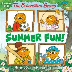 The Berenstain Bears Summer Fun! by Jan Berenstain & Stan Berenstain