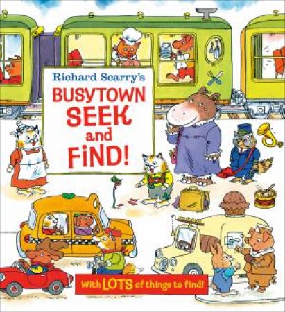 Richard Scarry's Busytown Seek And Find! by Richard Scarry
