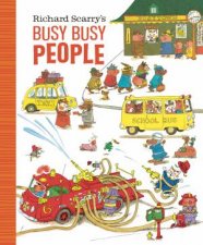 Richard Scarrys Busy Busy People