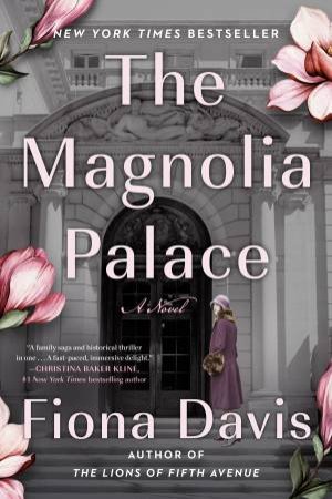 The Magnolia Palace by Fiona Davis