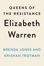 Queens Of The Resistance Elizabeth Warren