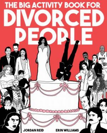 The Big Activity Book For Divorced People by Jordan Reid & Erin Williams