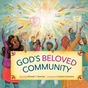 God's Beloved Community by Michelle T. Sanchez