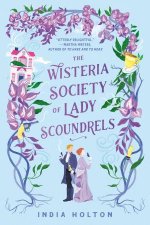 The Wisteria Society Of Lady Scoundrels