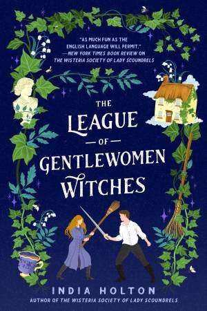 The League Of Gentlewomen Witches by India Holton